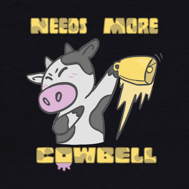 Needs More Cowbell by soggydearest